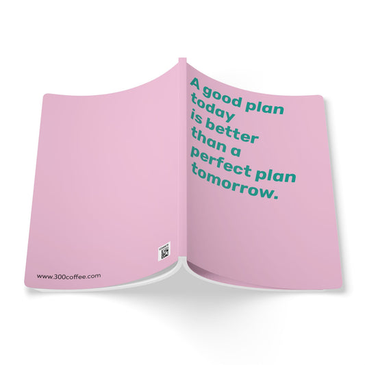 Quote Softcover Notebook - A good plan today is better than a perfect plan tomorrow.