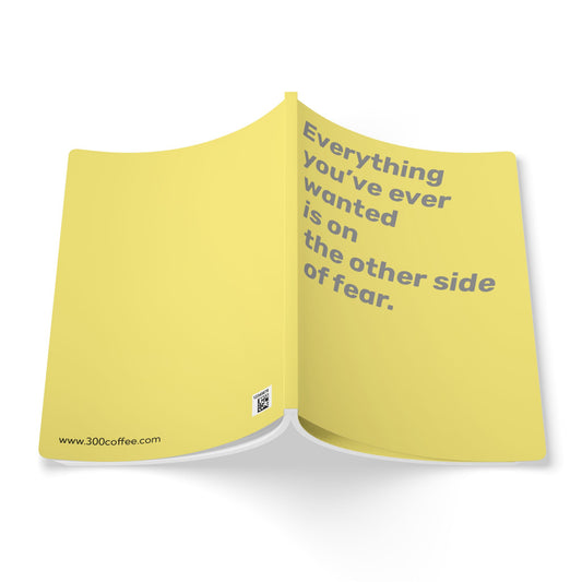 Quote Softcover Notebook - Everything you’ve ever wanted is on the other side of fear.